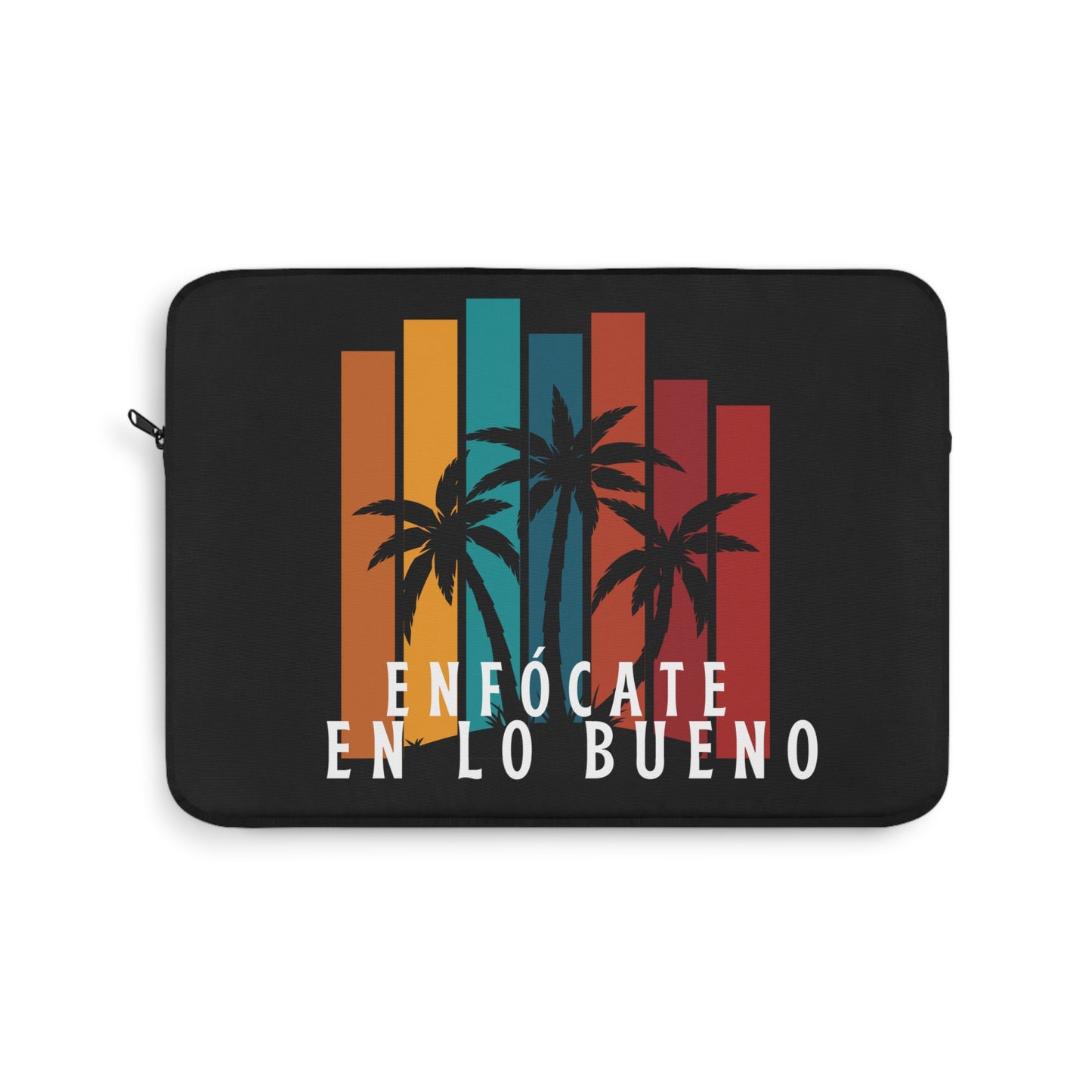 Enfócate en lo bueno | unisex laptop case