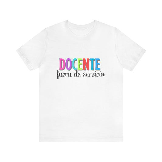 Docente fuera de servicio tshirt