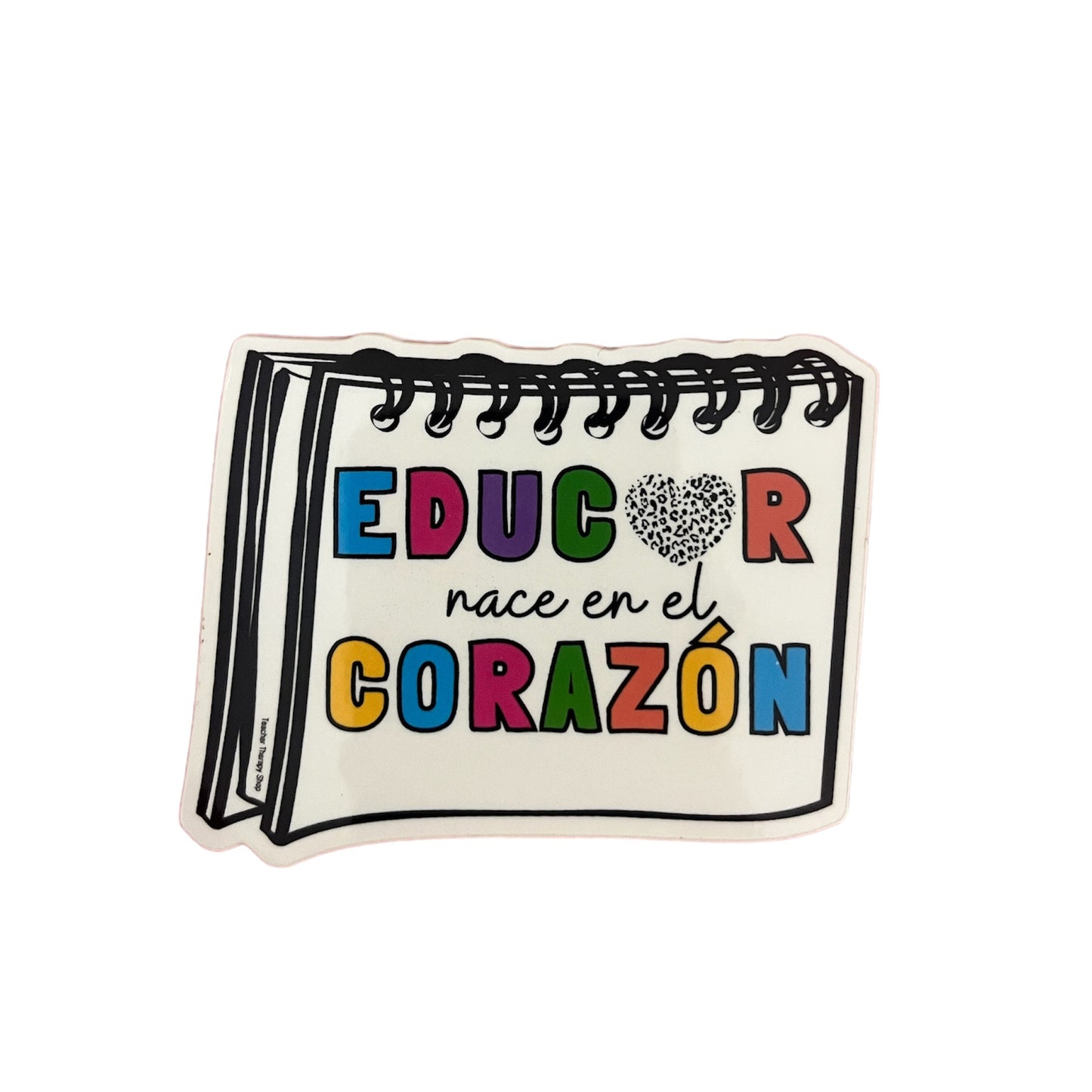 Educar nace en el corazón | waterproof sticker