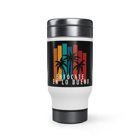 Enfócate en lo bueno | Vaso térmico de verano | Stainless Steel Travel Mug with Handle, 14oz